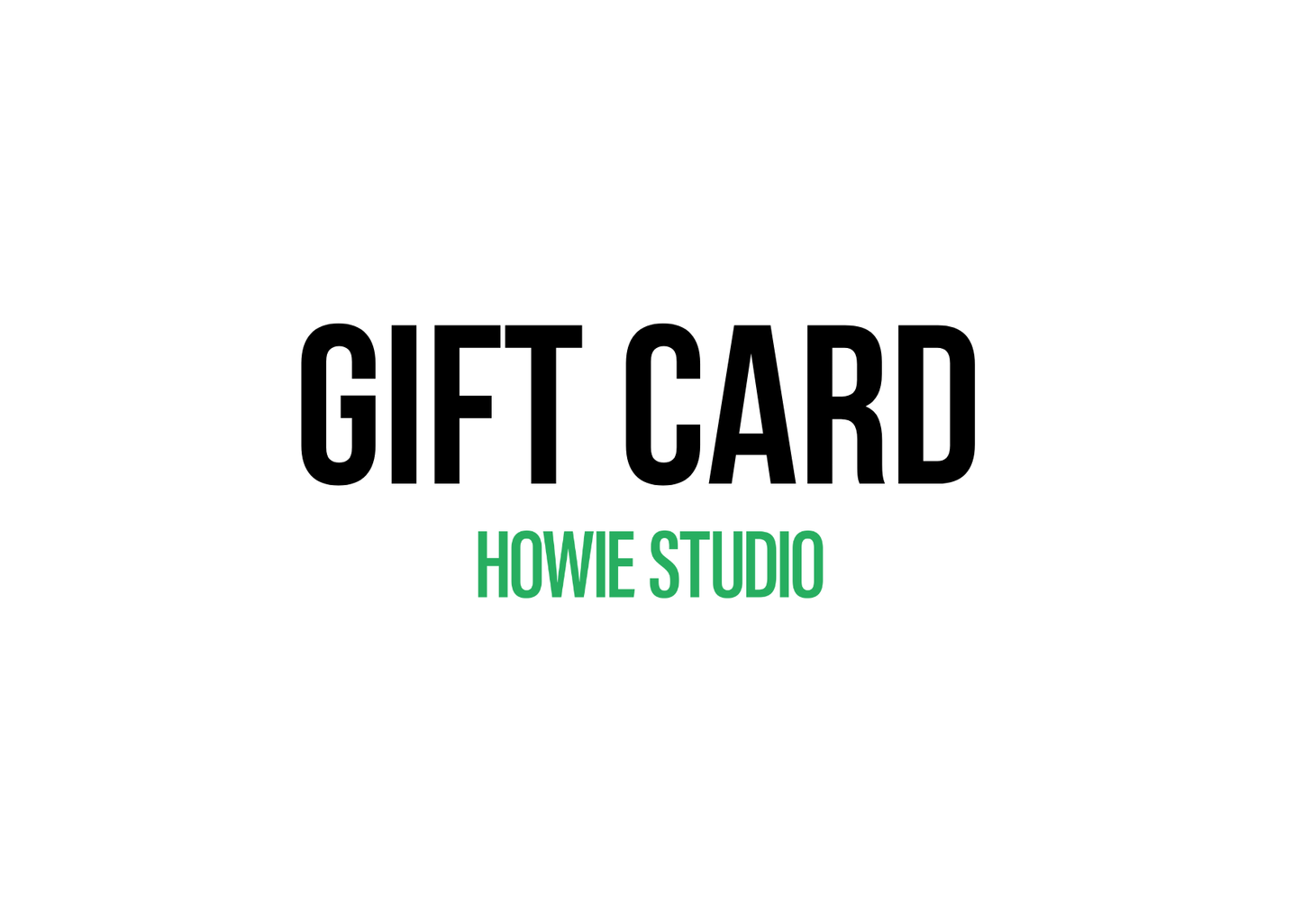 Howie Studio Digital Gift Voucher